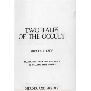 Mircea Eliade - Two Tales of the Occult